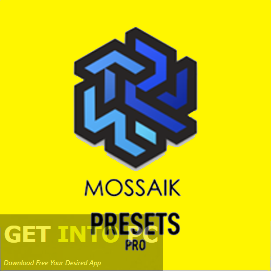 Mossaik Presets Pro